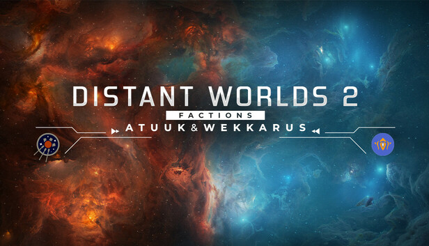 Distant Worlds 2: Factions – Atuuk and Wekkarus